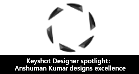 Keyshot Designer spotlight：Anshuman Kumar designs excellence